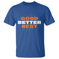 Good Better Best Chicago Football Inspirational T Shirt Fierce Bears Claw Graphic for Fan TS02