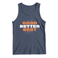 Good Better Best Chicago Football Inspirational Tank Top Fierce Bears Claw Graphic for Fan TS02