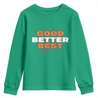 Good Better Best Chicago Football Inspirational Youth Sweatshirt Fierce Bears Claw Graphic for Fan TS02