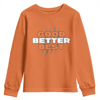 Good Better Best Chicago Football Inspirational Youth Sweatshirt Fierce Bears Claw Graphic for Fan TS02