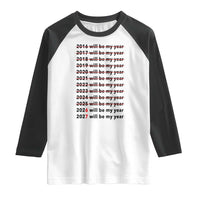 2026 2027 Will Be My Year Raglan Shirt Funny New Year Motivation Comeback Energy - Wonder Print Shop