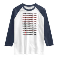 2026 2027 Will Be My Year Raglan Shirt Funny New Year Motivation Comeback Energy - Wonder Print Shop