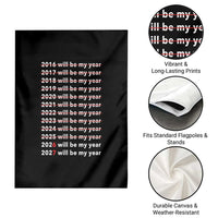 2026 2027 Will Be My Year Black Garden Flag Funny New Year Motivation Comeback Energy - Wonder Print Shop