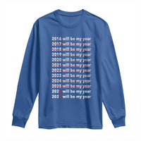2026 2027 Will Be My Year Black Long Sleeve Shirt Funny New Year Motivation Comeback Energy - Wonder Print Shop