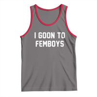 I Goon to Femboys Tank Top Funny Adult Humor Internet Meme Culture - Wonder Print Shop