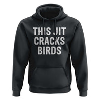 This Jit Cracks Birds Hoodie Funny Gen Z Meme Viral Slang Culture - Wonder Print Shop
