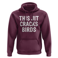 This Jit Cracks Birds Hoodie Funny Gen Z Meme Viral Slang Culture - Wonder Print Shop