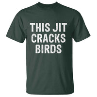 This Jit Cracks Birds T Shirt Funny Gen Z Meme Viral Slang Culture - Wonder Print Shop