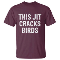 This Jit Cracks Birds T Shirt Funny Gen Z Meme Viral Slang Culture - Wonder Print Shop