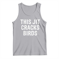 This Jit Cracks Birds Tank Top Funny Gen Z Meme Viral Slang Culture - Wonder Print Shop