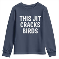 This Jit Cracks Birds Youth Sweatshirt Funny Gen Z Meme Viral Slang Culture - Wonder Print Shop