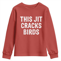 This Jit Cracks Birds Youth Sweatshirt Funny Gen Z Meme Viral Slang Culture - Wonder Print Shop