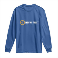 In Pi We Trust Cryptocurrency Long Sleeve Shirt Crypto Coins Blockchain Mining - Wonder Print Shop