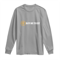 In Pi We Trust Cryptocurrency Long Sleeve Shirt Crypto Coins Blockchain Mining - Wonder Print Shop