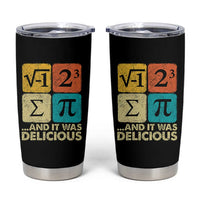 Funny Number Pi Tumbler Cup I Ate Some Pie and It Was Delicious Funny PI Day Math Pun - Wonder Print Shop
