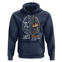 Funny Pi Day Hoodie Left Vs Right Brain Pie Shirt Math Geek Gift - Wonder Print Shop
