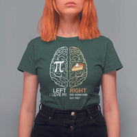 Funny Pi Day T Shirt For Women Left Vs Right Brain Pie Shirt Math Geek Gift - Wonder Print Shop