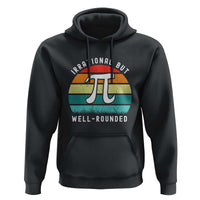 Funny Number Pi Hoodie Retro Irrational But Well Rounded Pi Day Celebration Math - Wonder Print Shop