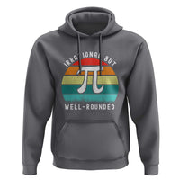 Funny Number Pi Hoodie Retro Irrational But Well Rounded Pi Day Celebration Math - Wonder Print Shop