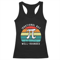 Funny Number Pi Racerback Tank Top Retro Irrational But Well Rounded Pi Day Celebration Math - Wonder Print Shop