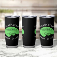 Traumatic Brain Injury Awareness Tumbler Cup TBI Support