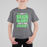 Traumatic Brain Injury Awareness T Shirt For Kid I Have A Brain Injury What's Your Excuse TBI Warrior