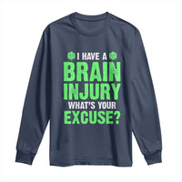 Traumatic Brain Injury Awareness Long Sleeve Shirt I Have A Brain Injury What's Your Excuse TBI Warrior
