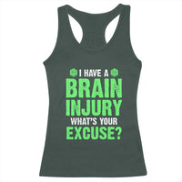 Traumatic Brain Injury Awareness Racerback Tank Top I Have A Brain Injury What's Your Excuse TBI Warrior