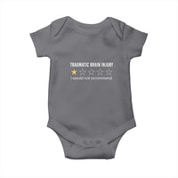 Traumatic Brain Injury Awareness Baby Onesie I Would Not Recommend TBI Warrior