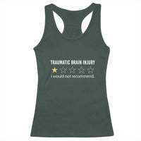 Traumatic Brain Injury Awareness Racerback Tank Top I Would Not Recommend TBI Warrior