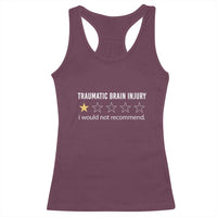 Traumatic Brain Injury Awareness Racerback Tank Top I Would Not Recommend TBI Warrior