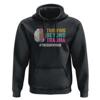 Traumatic Brain Injury Awareness Hoodie Thriving Beyond Trauma TBI Survivor