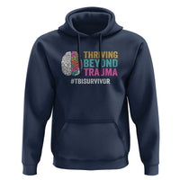 Traumatic Brain Injury Awareness Hoodie Thriving Beyond Trauma TBI Survivor