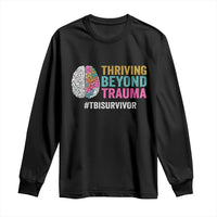 Traumatic Brain Injury Awareness Long Sleeve Shirt Thriving Beyond Trauma TBI Survivor