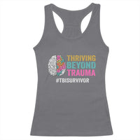 Traumatic Brain Injury Awareness Racerback Tank Top Thriving Beyond Trauma TBI Survivor