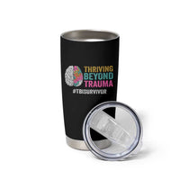 Traumatic Brain Injury Awareness Tumbler Cup Thriving Beyond Trauma TBI Survivor