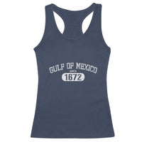 Gulf of Mexico Since 1672 Racerback Tank Top Golfo de Mexico Classic