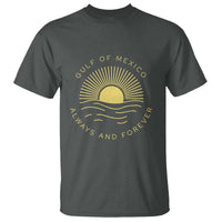 Gulf of Mexico T Shirt Always & Forever Vintage Sunset Political