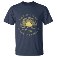 Gulf of Mexico T Shirt Always & Forever Vintage Sunset Political