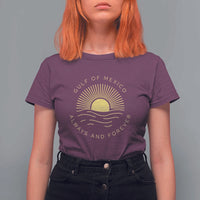 Gulf of Mexico T Shirt For Women Always & Forever Vintage Sunset Political