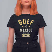 Gulf of Mexico Since 1672 T Shirt For Women Golfo de Mexico Classic Vintage