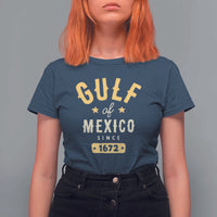 Gulf of Mexico Since 1672 T Shirt For Women Golfo de Mexico Classic Vintage