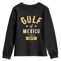 Gulf of Mexico Since 1672 Youth Sweatshirt Golfo de Mexico Classic Vintage