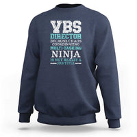 VBS Director Sweatshirt Vacation Bible School Christian Teacher