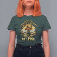 In A World Where You Can Be Anything Be Kind Bee Kind Autism Bee Inspirational Shirt, Bee T-shirt, Bee Lover Gift, Insect Shirts, Spiritual Shirt, Awareness Shirt T Shirt For Women - Wonder Print Shop