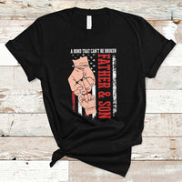 Father's Day T Shirt American Flag Father and Son A Bond That Can't Be Broken Family Matching Dad and Son - Wonder Print Shop