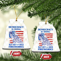 Funny Democracy Is Dying But Hey Nice Fireworks Ceramic Ornament Statue of Liberty Patriotic 4th of July American Flag - Wonder Print Shop