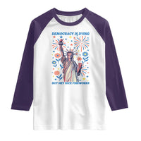 Funny Democracy Is Dying But Hey Nice Fireworks Raglan Shirt Statue of Liberty Red and White Patriotic 4th of July