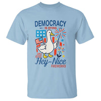 Funny Patriotic Goose Holding Firework T Shirt Funny Democracy Is Dying But Hey Nice Fireworks 4th Of July