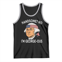 Funny George Washington Tank Top Handsome No Georgeous Patriotic 4th Of July Humor